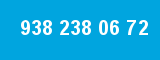 938 238 06 72